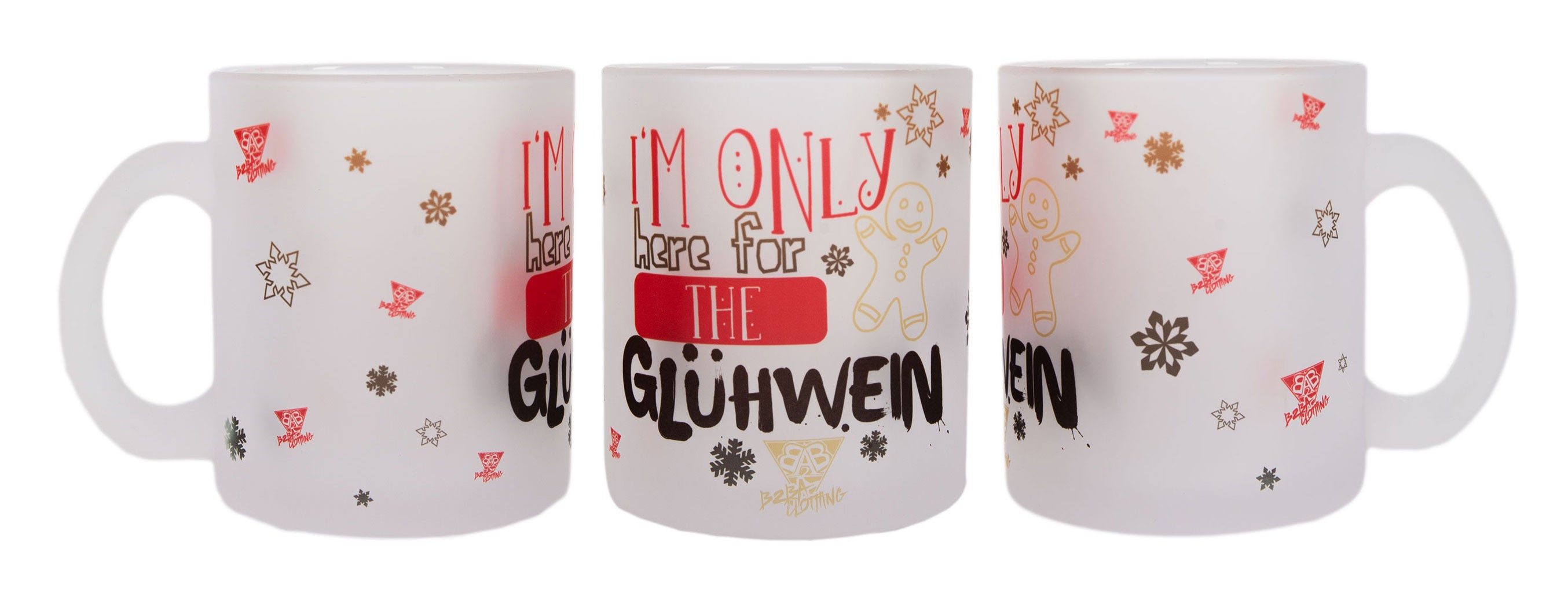 Coffee Cup "I´m only here for the Glühwein" - B2BA Clothing